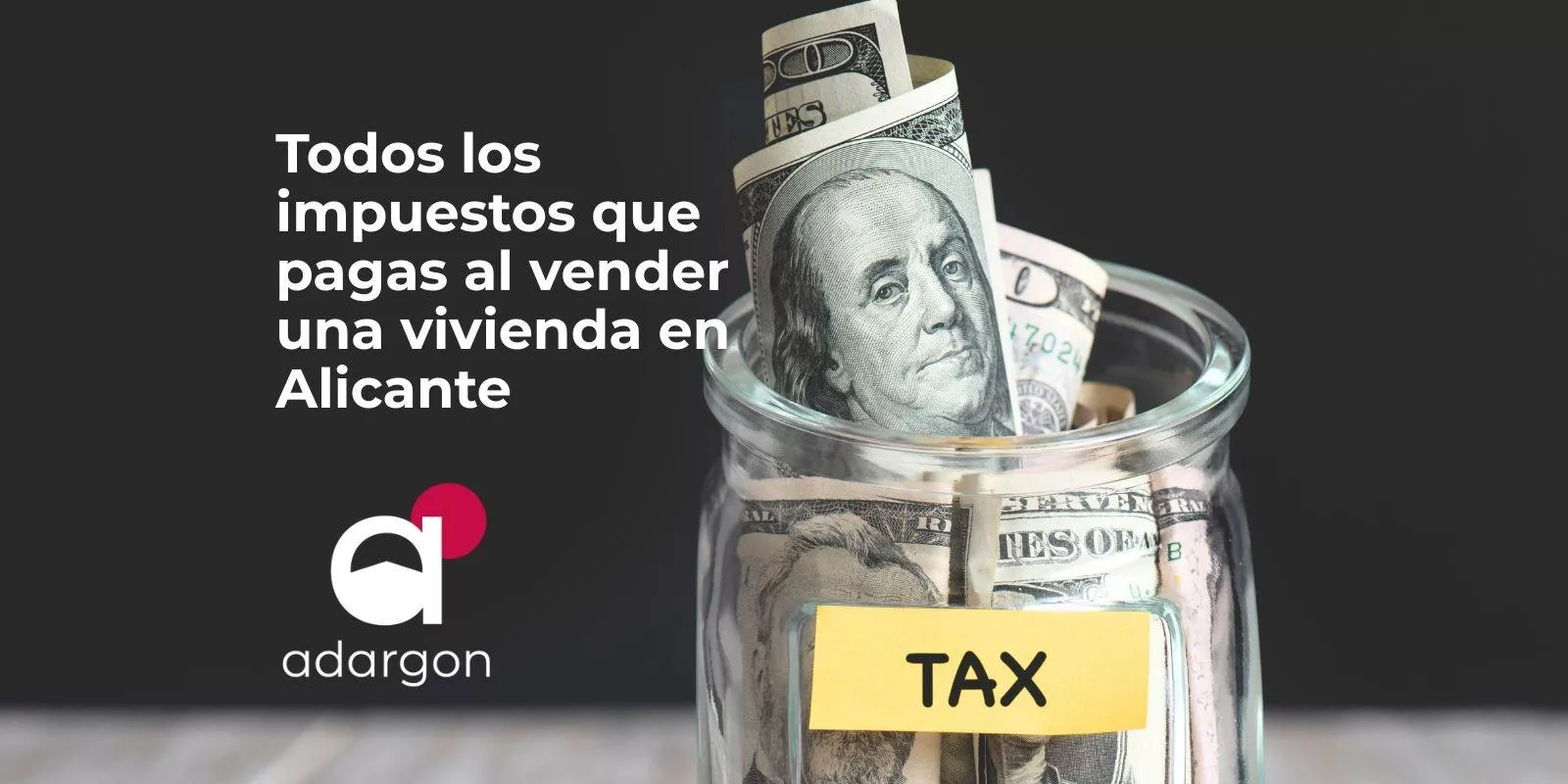 Todos los impuestos que pagas al vender una vivienda en Alicante