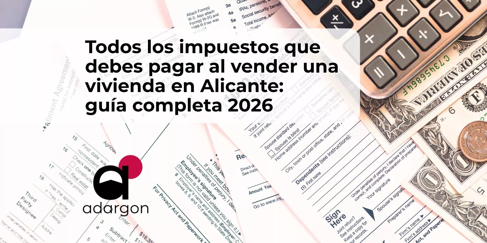 Todos los impuestos que debes pagar al vender una vivienda en Alicante en 2026 | Guía completa