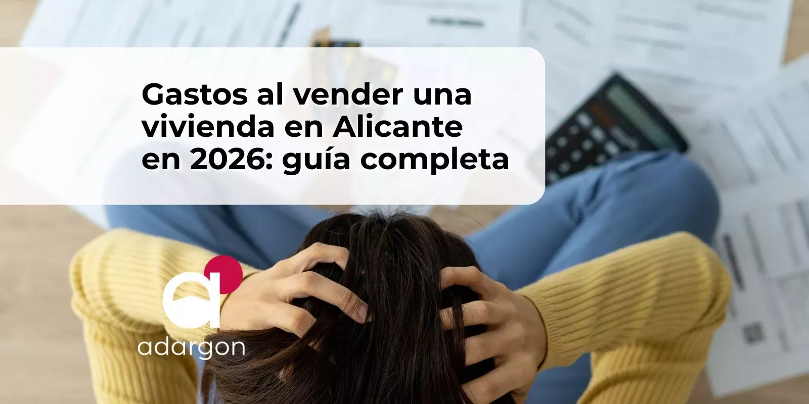 Gastos al vender una vivienda en Alicante en 2026: guía completa