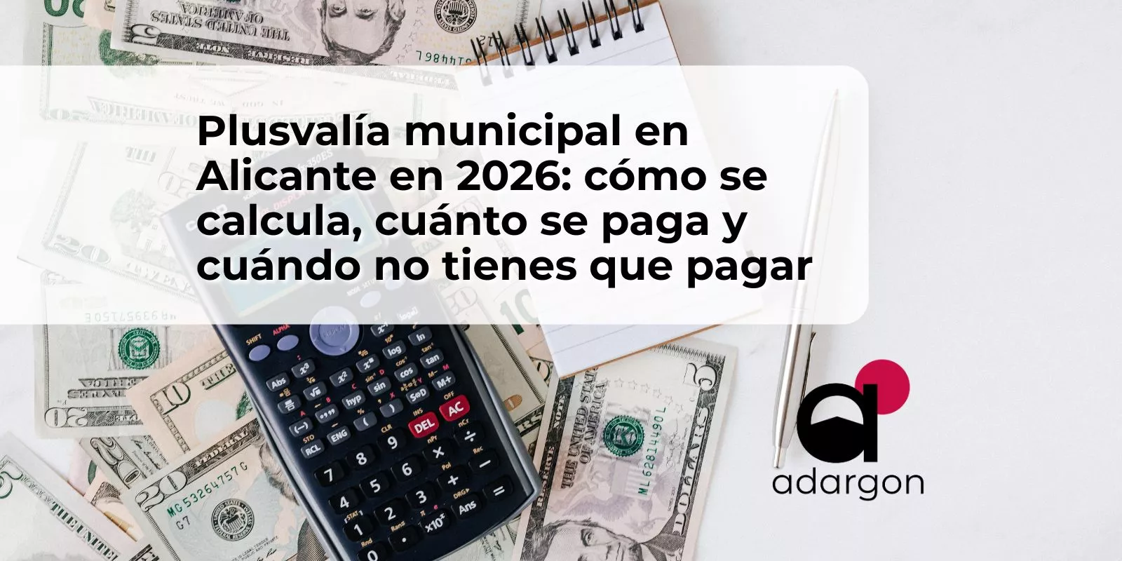 Plusvalía municipal en Alicante en 2026: cómo se calcula, cuánto se paga y cuándo no tienes que pagar