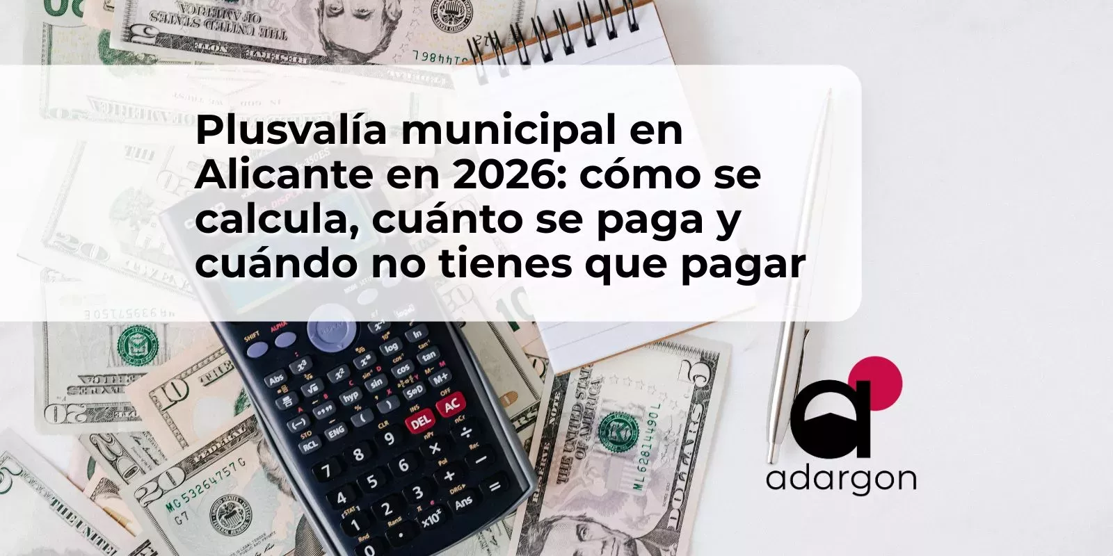 Plusvalía municipal en Alicante en 2026: cómo se calcula, cuánto se paga y cuándo no tienes que pagar