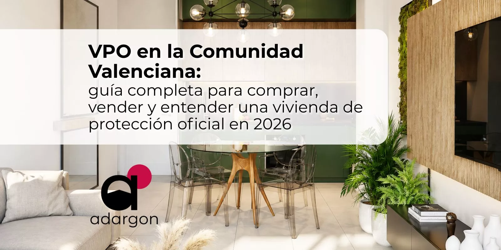 VPO en la Comunidad Valenciana: guía completa para comprar, vender y entender una vivienda de protección oficial en 2026